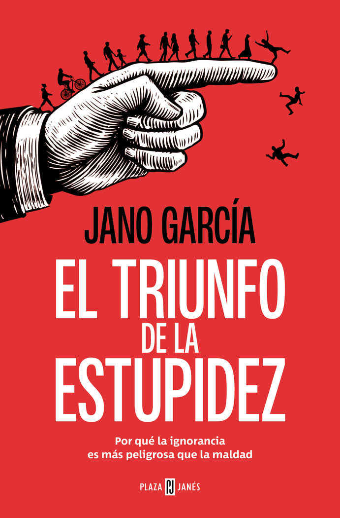 El triunfo de la estupidez - Jano García
